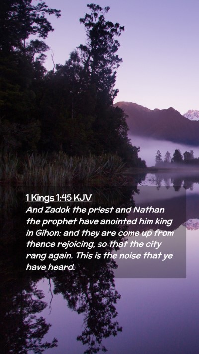 Picture 02 - 1 Kings 1:45 KJV Mobile Phone Wallpaper - And Zadok the priest and Nathan the prophet have - Mobile Bible Verse Wallpaper