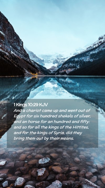 Picture 02 - 1 Kings 10:29 KJV Mobile Phone Wallpaper - And a chariot came up and went out of Egypt for - Mobile Bible Verse Wallpaper