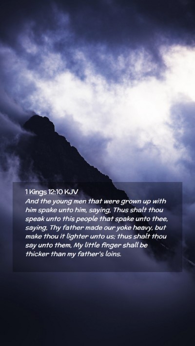 Picture 02 - 1 Kings 12:10 KJV Mobile Phone Wallpaper - And the young men that were grown up with him - Mobile Bible Verse Wallpaper