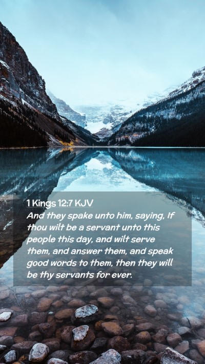 Picture 02 - 1 Kings 12:7 KJV Mobile Phone Wallpaper - And they spake unto him, saying, If thou wilt be - Mobile Bible Verse Wallpaper