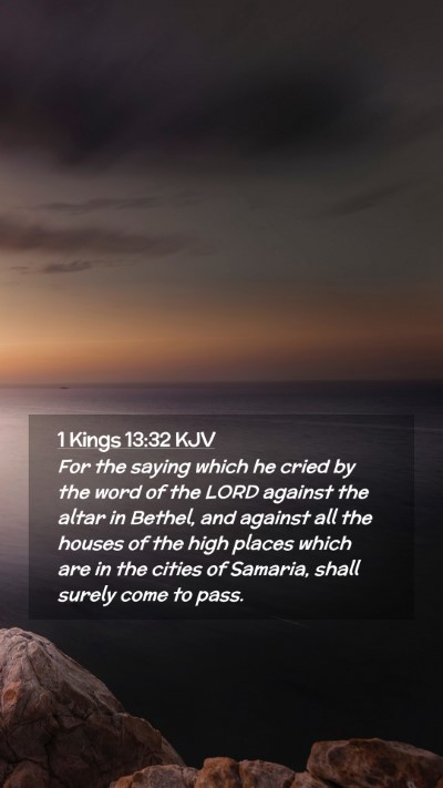 Picture 02 - 1 Kings 13:32 KJV Mobile Phone Wallpaper - For the saying which he cried by the word of the - Mobile Bible Verse Wallpaper