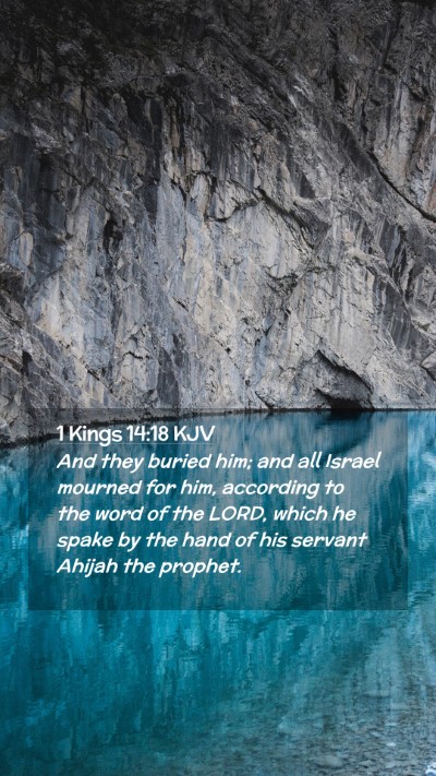 Picture 02 - 1 Kings 14:18 KJV Mobile Phone Wallpaper - And they buried him; and all Israel mourned for - Mobile Bible Verse Wallpaper
