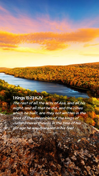 Picture 02 - 1 Kings 15:23 KJV Mobile Phone Wallpaper - The rest of all the acts of Asa, and all his - Mobile Bible Verse Wallpaper