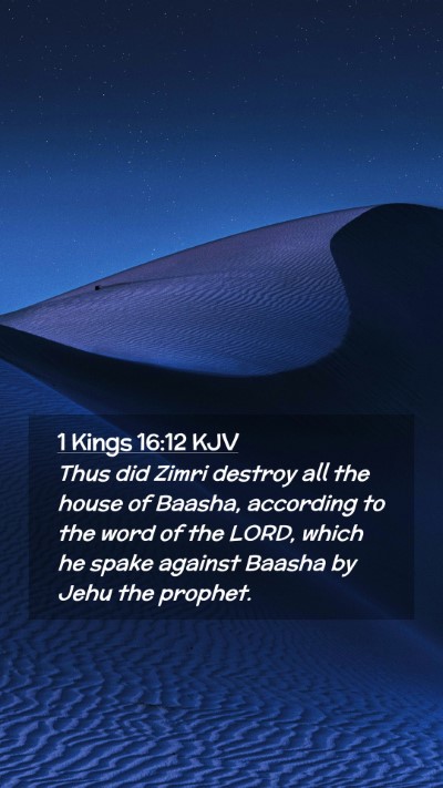 Picture 02 - 1 Kings 16:12 KJV Mobile Phone Wallpaper - Thus did Zimri destroy all the house of Baasha, - Mobile Bible Verse Wallpaper