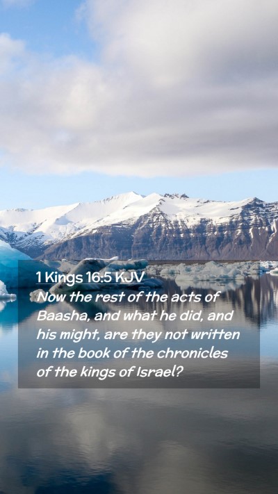 Picture 02 - 1 Kings 16:5 KJV Mobile Phone Wallpaper - Now the rest of the acts of Baasha, and what he - Mobile Bible Verse Wallpaper