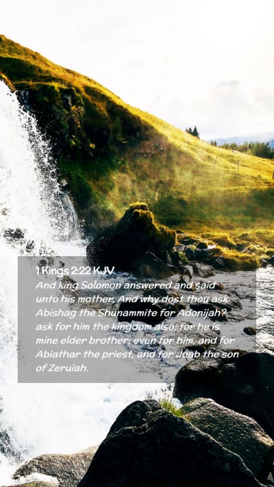 Picture 02 - 1 Kings 2:22 KJV Mobile Phone Wallpaper - And king Solomon answered and said unto his - Mobile Bible Verse Wallpaper