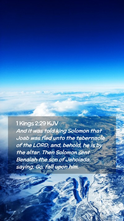 Picture 02 - 1 Kings 2:29 KJV Mobile Phone Wallpaper - And it was told king Solomon that Joab was fled - Mobile Bible Verse Wallpaper