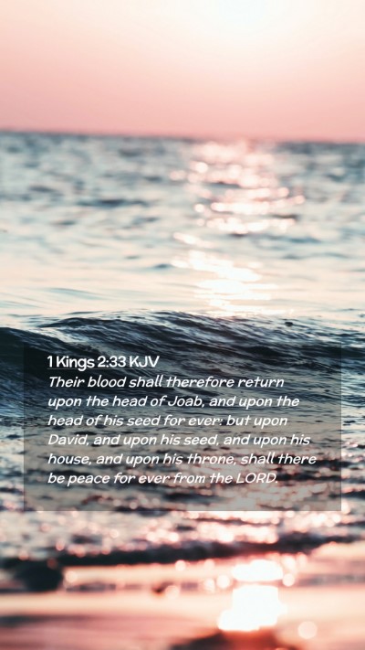 Picture 02 - 1 Kings 2:33 KJV Mobile Phone Wallpaper - Their blood shall therefore return upon the head - Mobile Bible Verse Wallpaper