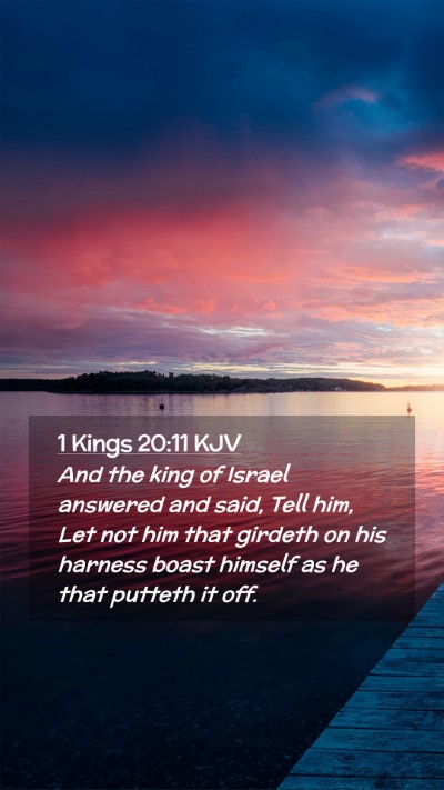 Picture 02 - 1 Kings 20:11 KJV Mobile Phone Wallpaper - And the king of Israel answered and said, Tell - Mobile Bible Verse Wallpaper
