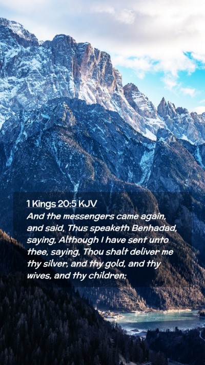Picture 02 - 1 Kings 20:5 KJV Mobile Phone Wallpaper - And the messengers came again, and said, Thus - Mobile Bible Verse Wallpaper