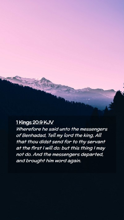 Picture 02 - 1 Kings 20:9 KJV Mobile Phone Wallpaper - Wherefore he said unto the messengers of - Mobile Bible Verse Wallpaper