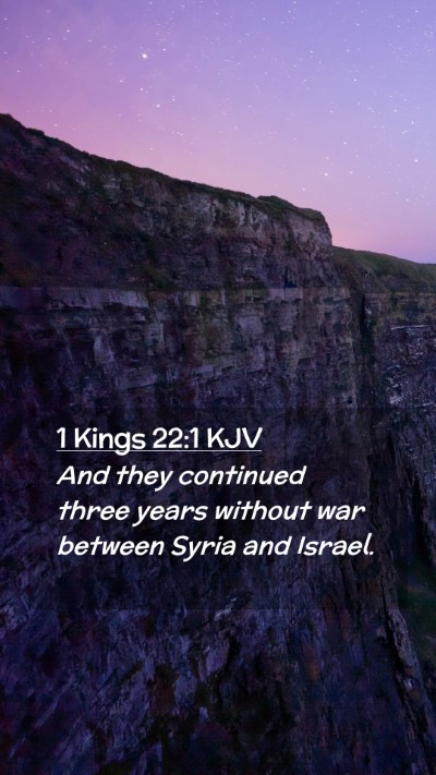Picture 02 - 1 Kings 22:1 KJV Mobile Phone Wallpaper - And they continued three years without war - Mobile Bible Verse Wallpaper