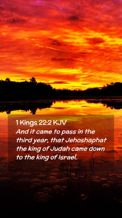 Picture 02 - 1 Kings 22:2 KJV Mobile Phone Wallpaper - And it came to pass in the third year, that - Mobile Bible Verse Wallpaper