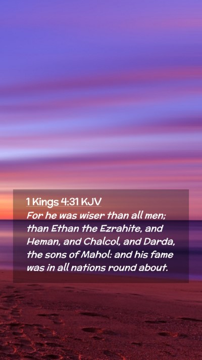 Picture 02 - 1 Kings 4:31 KJV Mobile Phone Wallpaper - For he was wiser than all men; than Ethan the - Mobile Bible Verse Wallpaper