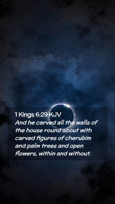 Picture 02 - 1 Kings 6:29 KJV Mobile Phone Wallpaper - And he carved all the walls of the house round - Mobile Bible Verse Wallpaper