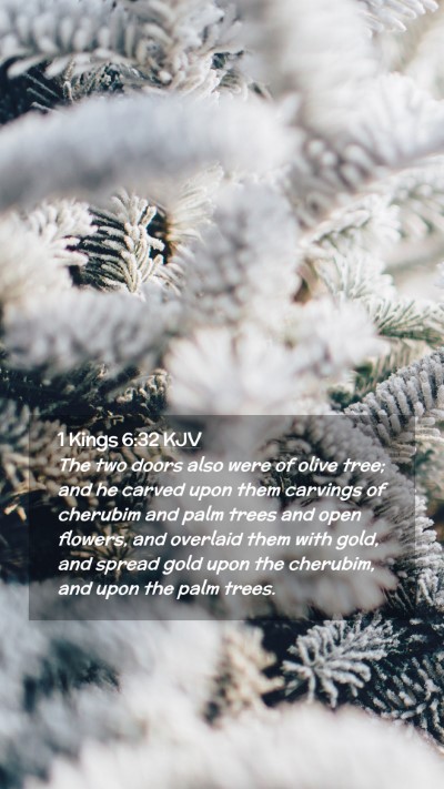 Picture 02 - 1 Kings 6:32 KJV Mobile Phone Wallpaper - The two doors also were of olive tree; and he - Mobile Bible Verse Wallpaper