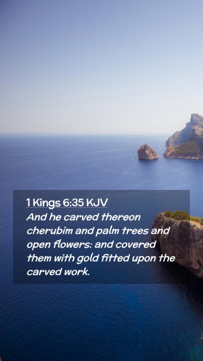 Picture 02 - 1 Kings 6:35 KJV Mobile Phone Wallpaper - And he carved thereon cherubim and palm trees and - Mobile Bible Verse Wallpaper