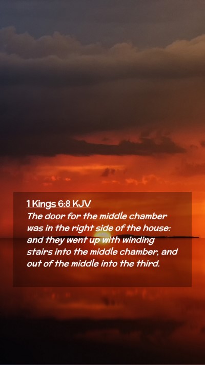 Picture 02 - 1 Kings 6:8 KJV Mobile Phone Wallpaper - The door for the middle chamber was in the right - Mobile Bible Verse Wallpaper