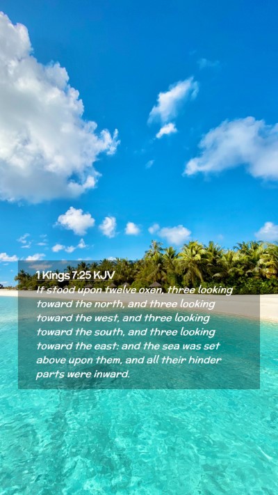 Picture 02 - 1 Kings 7:25 KJV Mobile Phone Wallpaper - It stood upon twelve oxen, three looking toward - Mobile Bible Verse Wallpaper