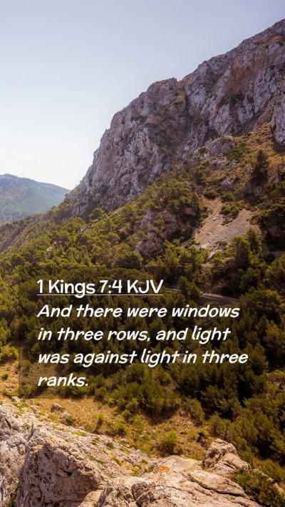 Picture 02 - 1 Kings 7:4 KJV Mobile Phone Wallpaper - And there were windows in three rows, and light - Mobile Bible Verse Wallpaper