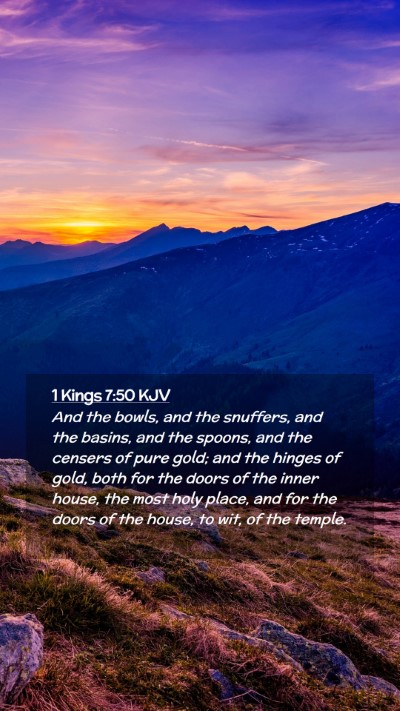 Picture 02 - 1 Kings 7:50 KJV Mobile Phone Wallpaper - And the bowls, and the snuffers, and the basins, - Mobile Bible Verse Wallpaper