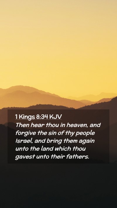 Picture 02 - 1 Kings 8:34 KJV Mobile Phone Wallpaper - Then hear thou in heaven, and forgive the sin of - Mobile Bible Verse Wallpaper