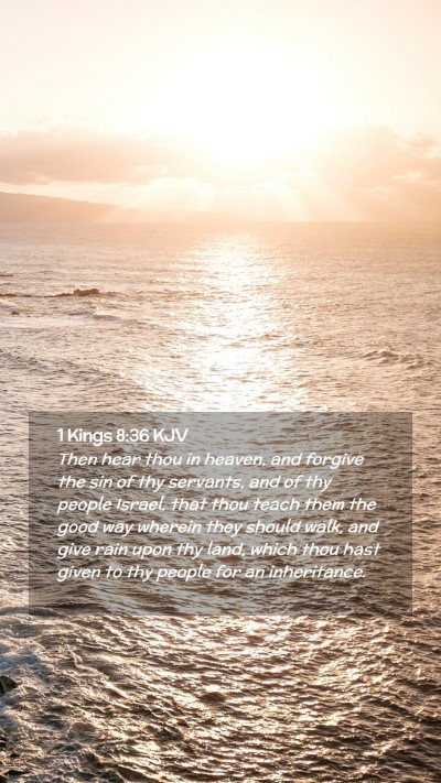 Picture 02 - 1 Kings 8:36 KJV Mobile Phone Wallpaper - Then hear thou in heaven, and forgive the sin of - Mobile Bible Verse Wallpaper