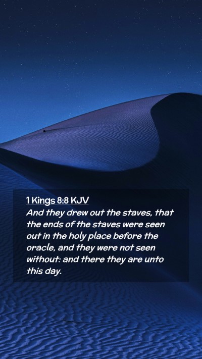 Picture 02 - 1 Kings 8:8 KJV Mobile Phone Wallpaper - And they drew out the staves, that the ends of - Mobile Bible Verse Wallpaper
