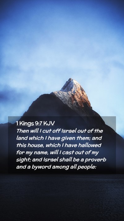 Picture 02 - 1 Kings 9:7 KJV Mobile Phone Wallpaper - Then will I cut off Israel out of the land which - Mobile Bible Verse Wallpaper