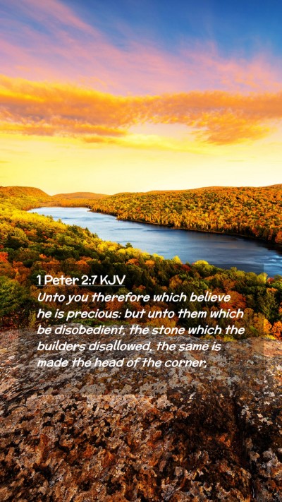 Picture 02 - 1 Peter 2:7 KJV Mobile Phone Wallpaper - Unto you therefore which believe he is precious: - Mobile Bible Verse Wallpaper