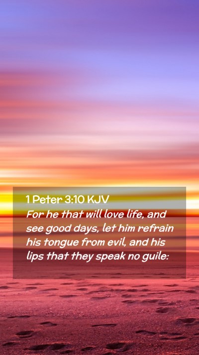 Picture 02 - 1 Peter 3:10 KJV Mobile Phone Wallpaper - For he that will love life, and see good days, - Mobile Bible Verse Wallpaper
