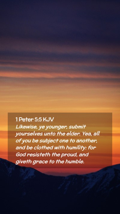 Picture 02 - 1 Peter 5:5 KJV Mobile Phone Wallpaper - Likewise, ye younger, submit yourselves unto the - Mobile Bible Verse Wallpaper