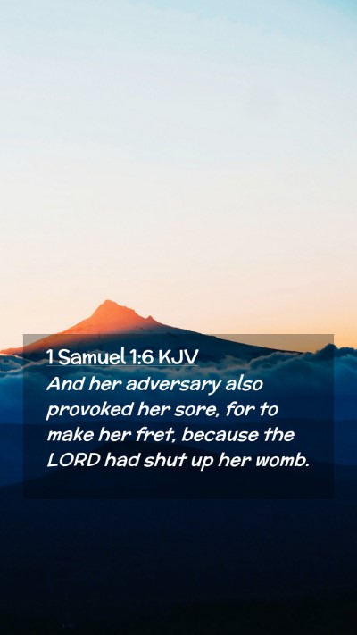 Picture 02 - 1 Samuel 1:6 KJV Mobile Phone Wallpaper - And her adversary also provoked her sore, for to - Mobile Bible Verse Wallpaper