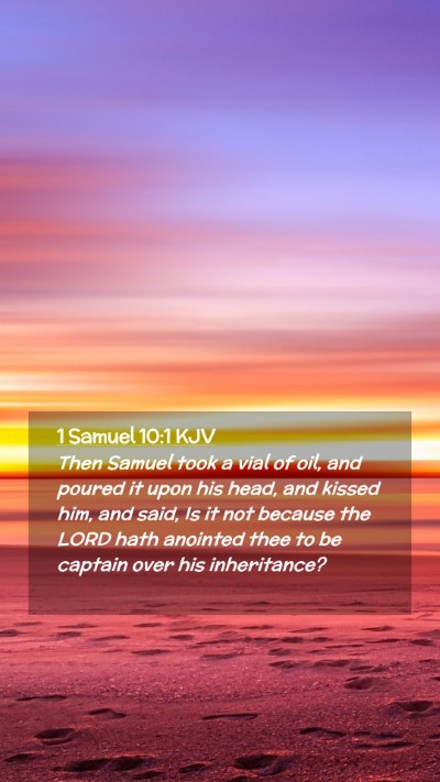Picture 02 - 1 Samuel 10:1 KJV Mobile Phone Wallpaper - Then Samuel took a vial of oil, and poured it - Mobile Bible Verse Wallpaper