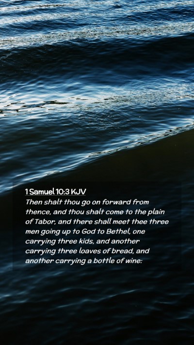 Picture 02 - 1 Samuel 10:3 KJV Mobile Phone Wallpaper - Then shalt thou go on forward from thence, and - Mobile Bible Verse Wallpaper