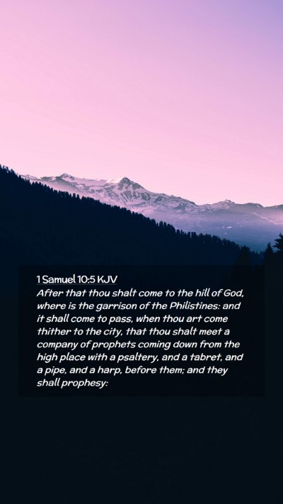 Picture 02 - 1 Samuel 10:5 KJV Mobile Phone Wallpaper - After that thou shalt come to the hill of God, - Mobile Bible Verse Wallpaper