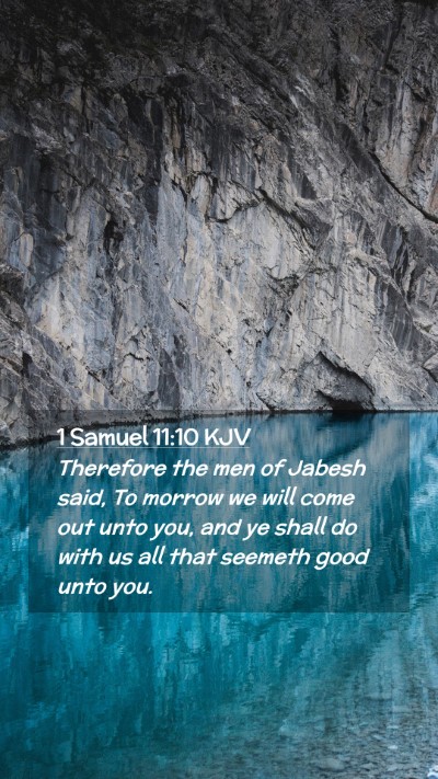 Picture 02 - 1 Samuel 11:10 KJV Mobile Phone Wallpaper - Therefore the men of Jabesh said, To morrow we - Mobile Bible Verse Wallpaper