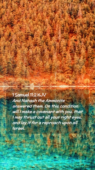 Picture 02 - 1 Samuel 11:2 KJV Mobile Phone Wallpaper - And Nahash the Ammonite answered them, On this - Mobile Bible Verse Wallpaper