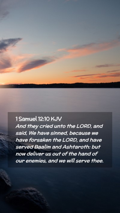Picture 02 - 1 Samuel 12:10 KJV Mobile Phone Wallpaper - And they cried unto the LORD, and said, We have - Mobile Bible Verse Wallpaper