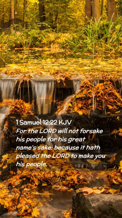 Picture 02 - 1 Samuel 12:22 KJV Mobile Phone Wallpaper - For the LORD will not forsake his people for his - Mobile Bible Verse Wallpaper