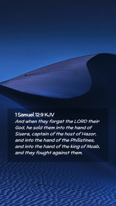 Picture 02 - 1 Samuel 12:9 KJV Mobile Phone Wallpaper - And when they forgat the LORD their God, he sold - Mobile Bible Verse Wallpaper