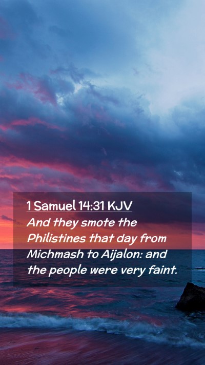 Picture 02 - 1 Samuel 14:31 KJV Mobile Phone Wallpaper - And they smote the Philistines that day from - Mobile Bible Verse Wallpaper