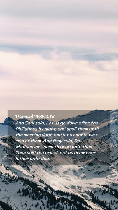 Picture 02 - 1 Samuel 14:36 KJV Mobile Phone Wallpaper - And Saul said, Let us go down after the - Mobile Bible Verse Wallpaper