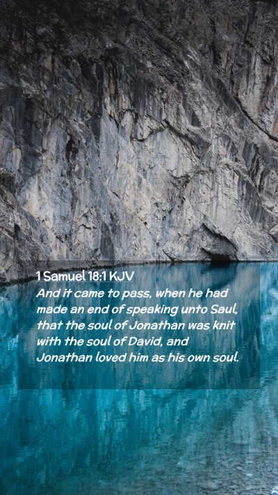 Picture 02 - 1 Samuel 18:1 KJV Mobile Phone Wallpaper - And it came to pass, when he had made an end of - Mobile Bible Verse Wallpaper