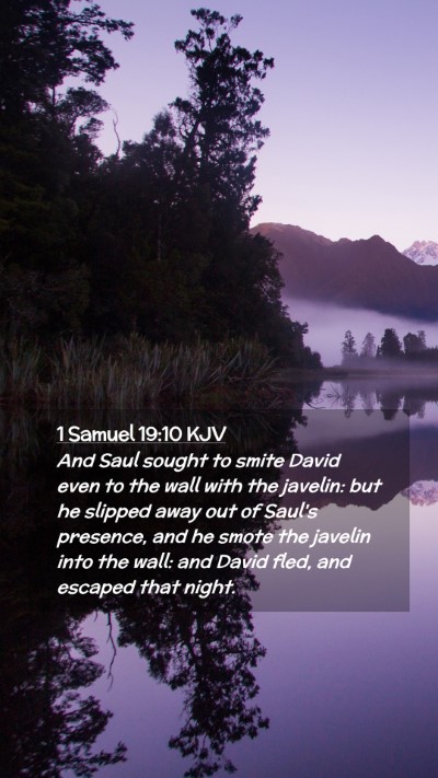 Picture 02 - 1 Samuel 19:10 KJV Mobile Phone Wallpaper - And Saul sought to smite David even to the wall - Mobile Bible Verse Wallpaper
