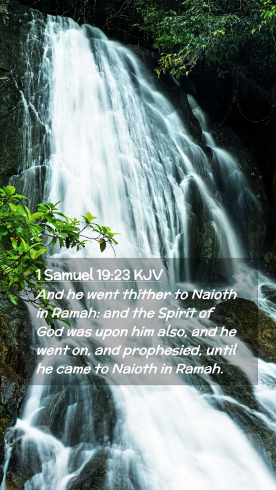Picture 02 - 1 Samuel 19:23 KJV Mobile Phone Wallpaper - And he went thither to Naioth in Ramah: and the - Mobile Bible Verse Wallpaper