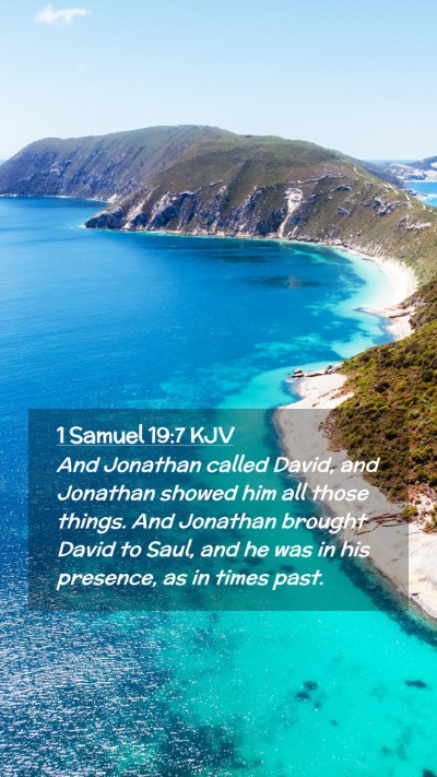 Picture 02 - 1 Samuel 19:7 KJV Mobile Phone Wallpaper - And Jonathan called David, and Jonathan showed - Mobile Bible Verse Wallpaper