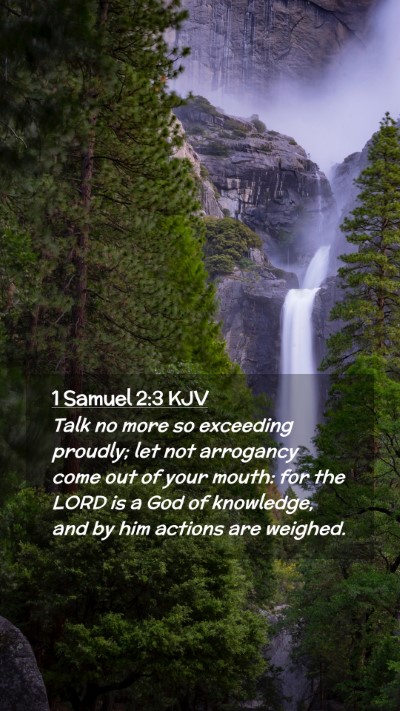 Picture 02 - 1 Samuel 2:3 KJV Mobile Phone Wallpaper - Talk no more so exceeding proudly; let not - Mobile Bible Verse Wallpaper