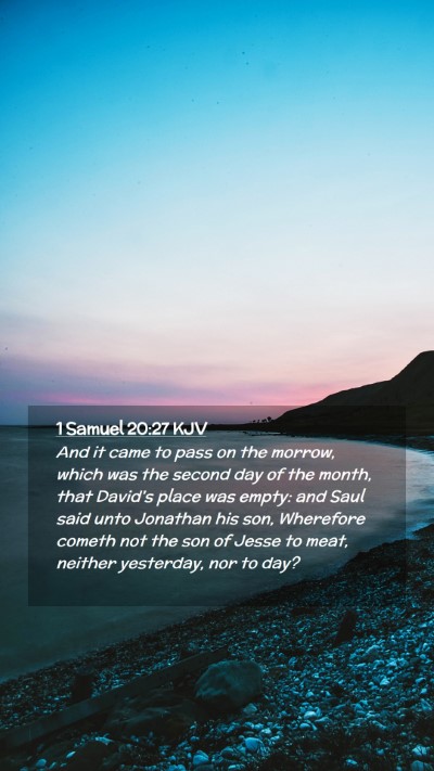 Picture 02 - 1 Samuel 20:27 KJV Mobile Phone Wallpaper - And it came to pass on the morrow, which was the - Mobile Bible Verse Wallpaper