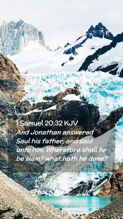 Picture 02 - 1 Samuel 20:32 KJV Mobile Phone Wallpaper - And Jonathan answered Saul his father, and said - Mobile Bible Verse Wallpaper